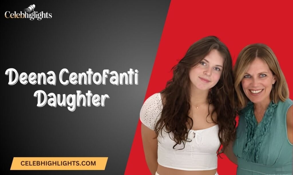 Deena Centofanti Daughter