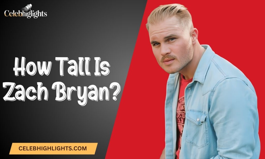 How Tall Is Zach Bryan?