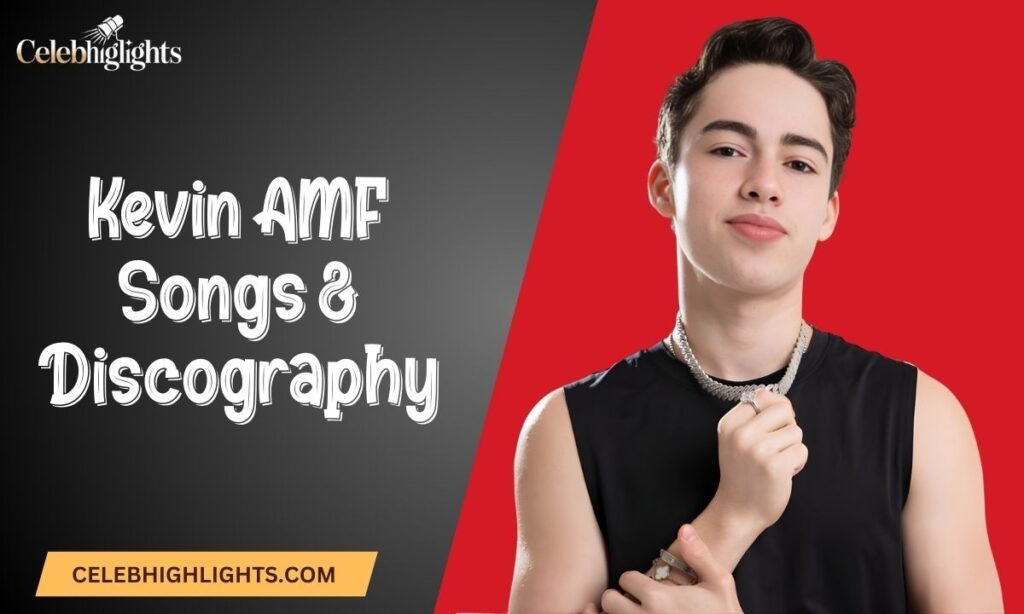 Kevin AMF Songs & Discography