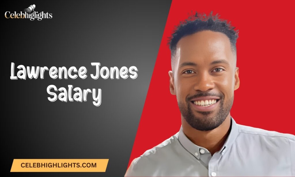 Lawrence Jones Salary